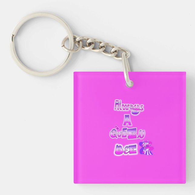 Always a queen bee hot pink keychain (Front)