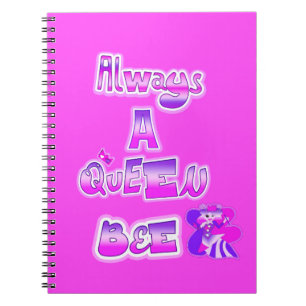 Always a queen bee hot pink notebook