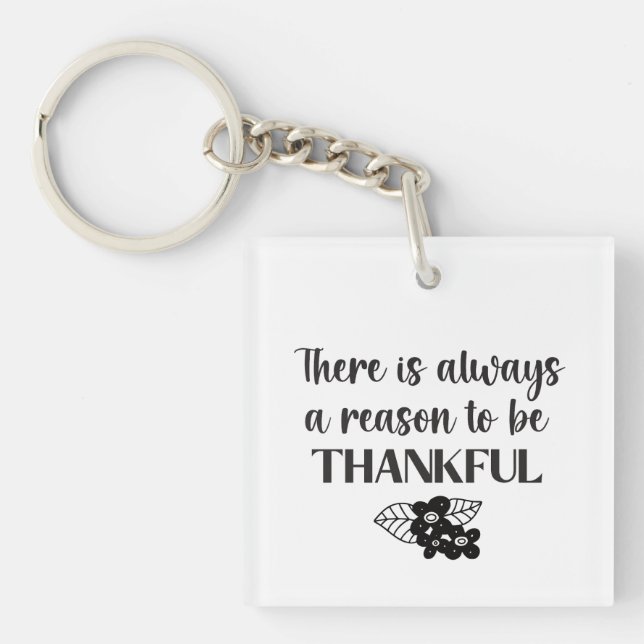 Always A Reason To Be Thankful Black Flowers Keychain (Front)
