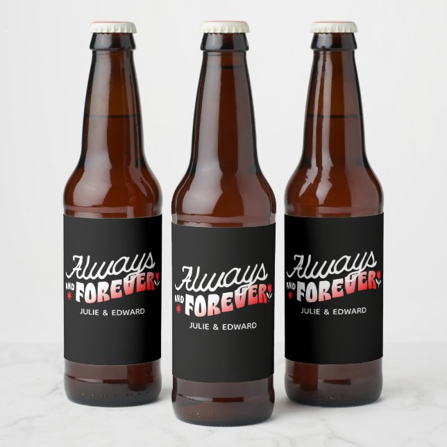 Always and Forever Personalized Beer Bottle Label (Bottles)