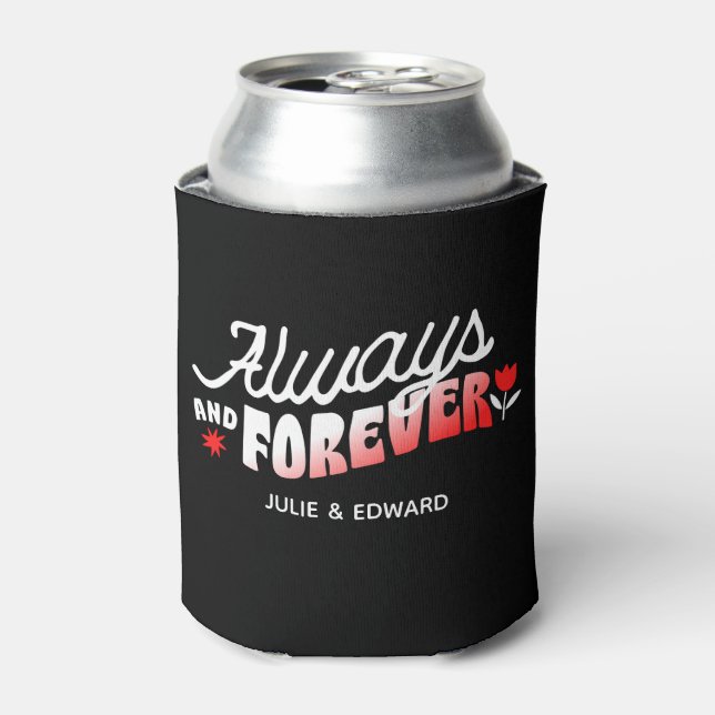 Always and Forever Personalized Can Cooler (Can Front)