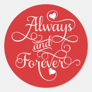 Always and Forever, Wedding or Valentine's Day Classic Round Sticker