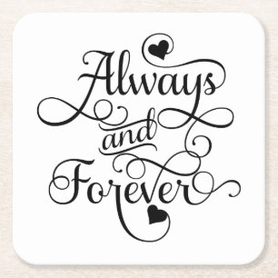 Always and Forever, Wedding or Valentine's Day Square Paper Coaster