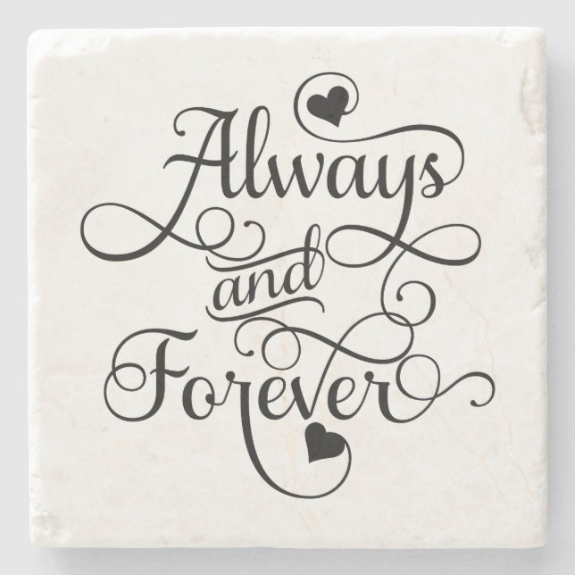 Always and Forever, Wedding or Valentine's Day Stone Coaster (Front)
