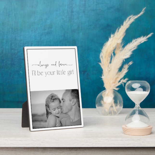 Always and Forever Your Little Girl Vertical Photo Plaque (Side)
