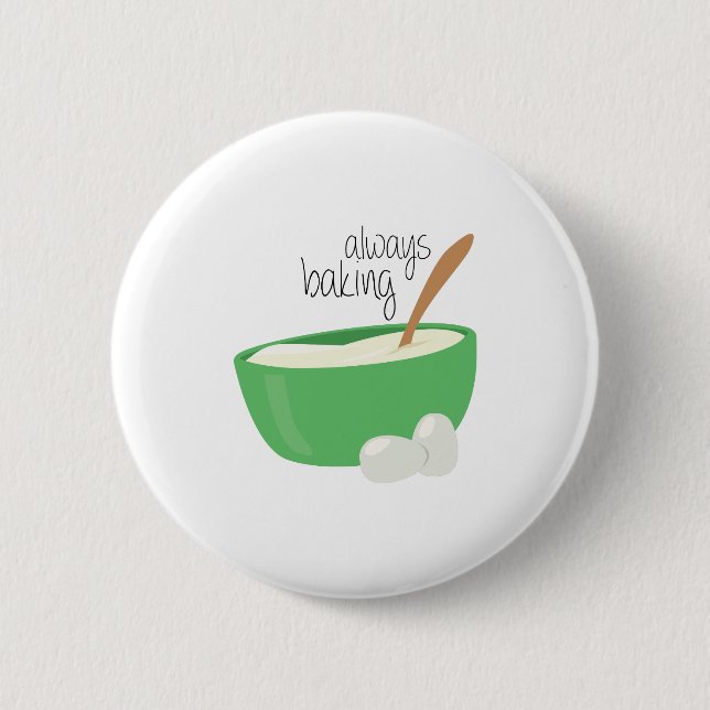 Always Baking 2 Inch Round Button (Front)