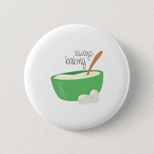 Always Baking 2 Inch Round Button