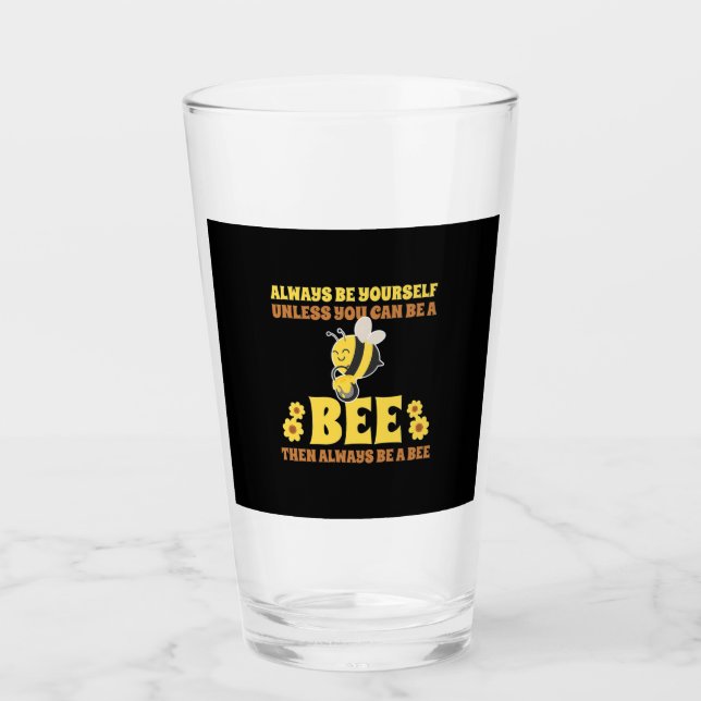 Always Be A Bee Glass (Front)