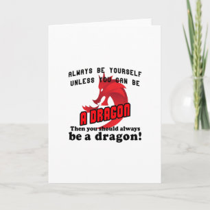 Always be a Dragon Card