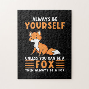 Always Be A Fox Jigsaw Puzzle