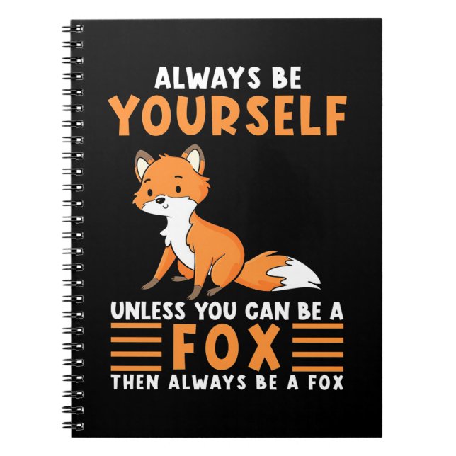Always Be A Fox Notebook (Front)