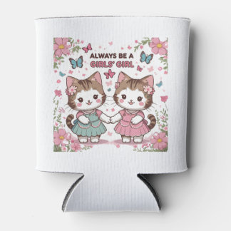 Always Be A Girls' Girl Can Cooler