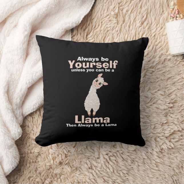 Always Be a Llama Animal Lover Throw Pillow (Blanket)