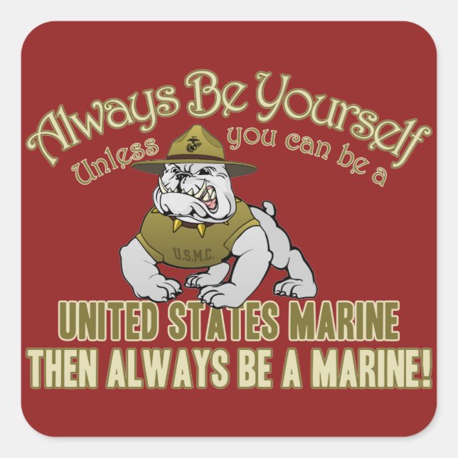 Always Be A Marine Square Sticker (Front)