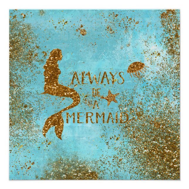 Always be a mermaid- gold glitter mermaid vision poster (Front)