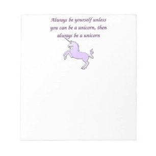 Always be a Unicorn Notepad