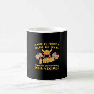 Always be a Viking Coffee Mug