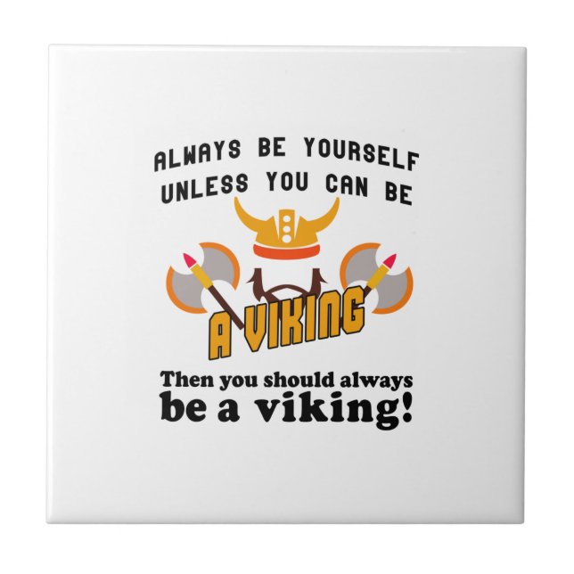 Always be a Viking Tile (Front)