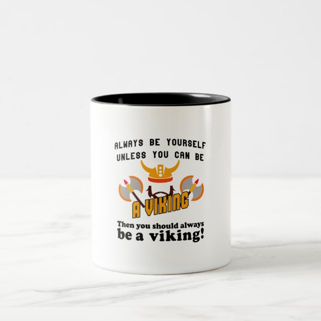 Always be a Viking Two-Tone Coffee Mug (Center)