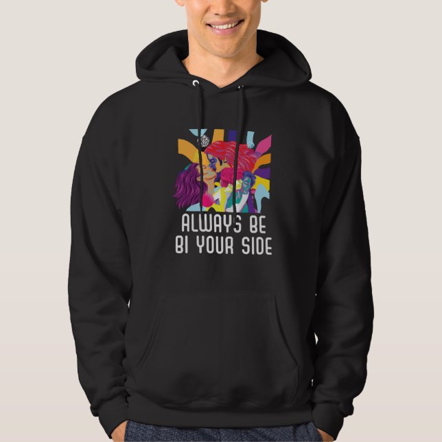 Always Be Bi Your Side Bisexual Rainbow Pride LGBT Hoodie (Front)