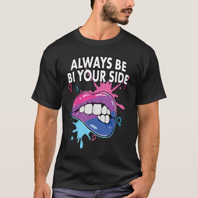 Always Be Bi Your Side Bisexual Rainbow Pride LGBT T-Shirt (Front)