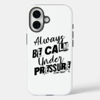 Always Be Calm Under Pressure - Motivational Desig