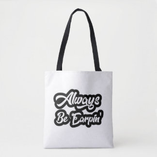 Always Be Earpin' Tote Bag