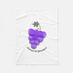 Always Be Grapeful Grapes Fleece Blanket