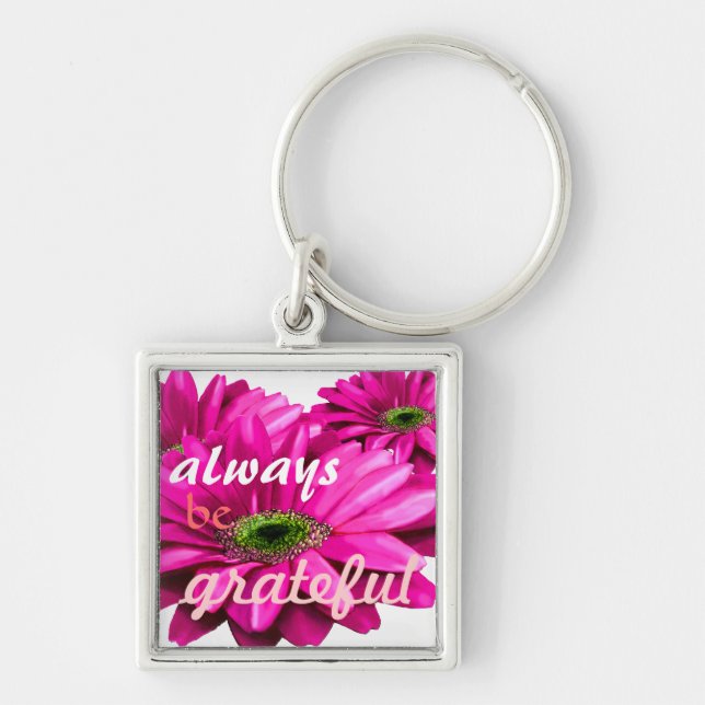 Always be grateful keychain (Front)
