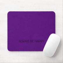 Always Be Happy Mousepad - WearYourSmile