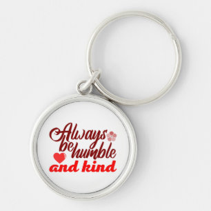 Always be humble and kind BOSS LADY Boss Babe Blac Keychain