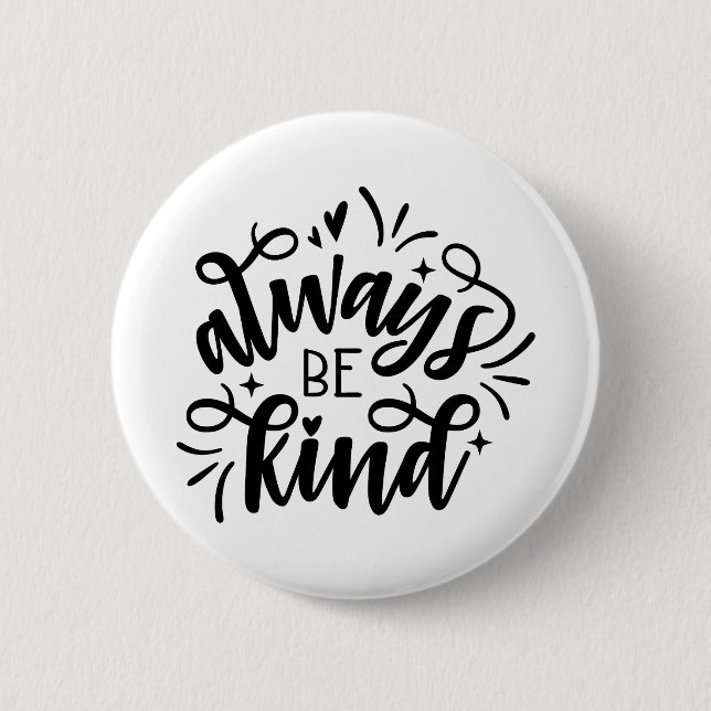 ALWAYS BE KIND 2 INCH ROUND BUTTON (Front)