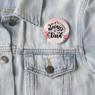 Always Be Kind 2 Inch Round Button