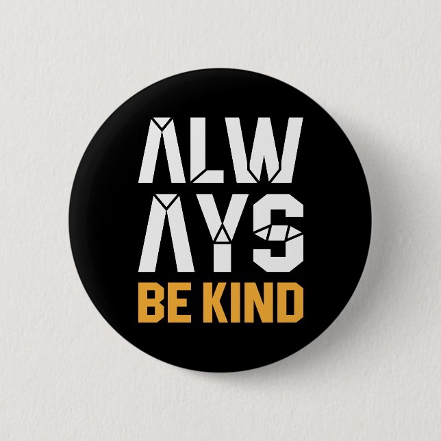 Always Be Kind 2 Inch Round Button (Front)
