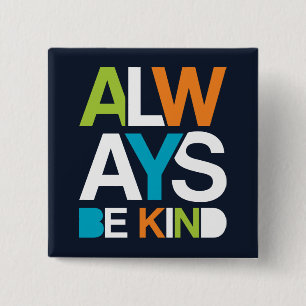 Always Be Kind 2 Inch Square Button