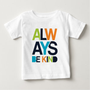 Always Be Kind Baby T-Shirt