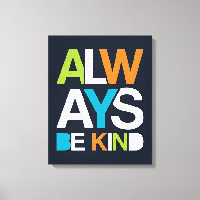 Always Be Kind Canvas Print (Front)