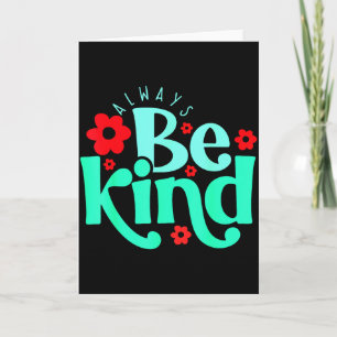 Always Be Kind Inspirational Quote World Kindness Card