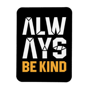 Always Be Kind Magnet
