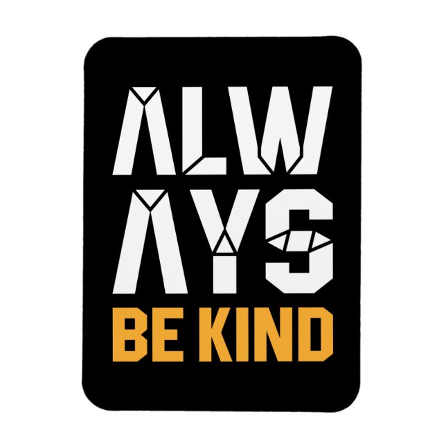 Always Be Kind Magnet (Vertical)