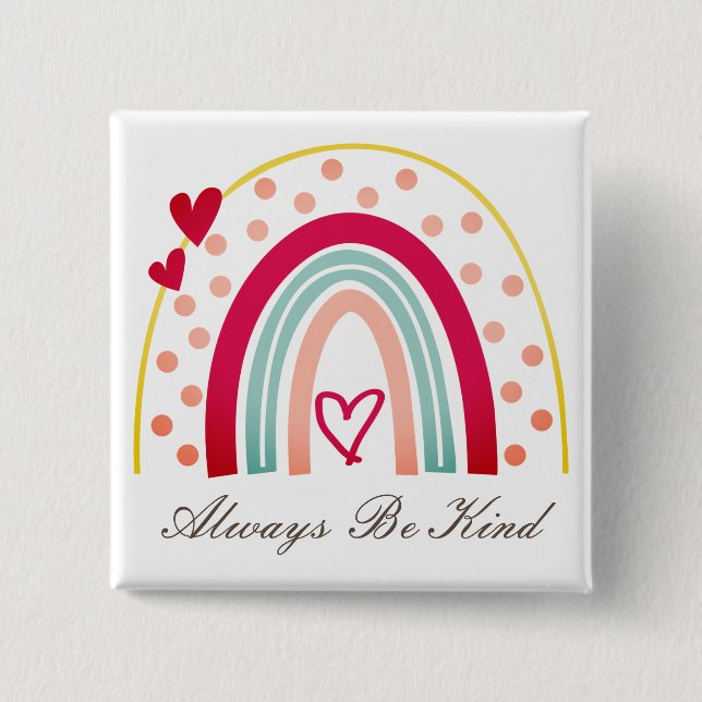 Always Be Kind - Motivational Quote 2 Inch Square Button (Front)