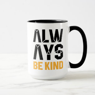 Always Be Kind Mug