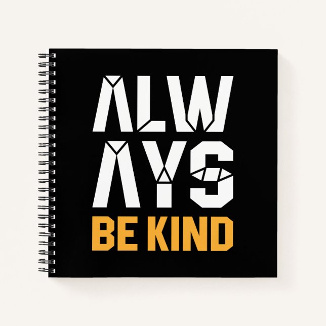 Always Be Kind Notebook (Front)