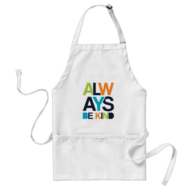 Always Be Kind Standard Apron (Front)