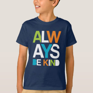 Always Be Kind T-Shirt