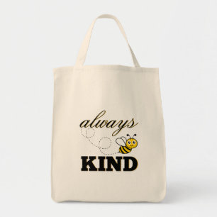 "always be kind" tote bag