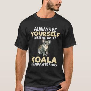 Always Be Koala Zookeeper Animal T-Shirt