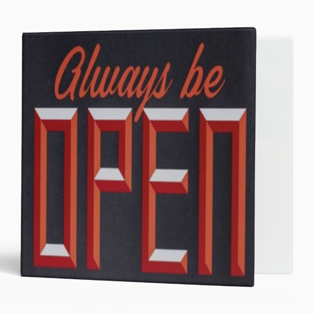 Always be Open, Motivational Inspirational Binder (Front/Inside)