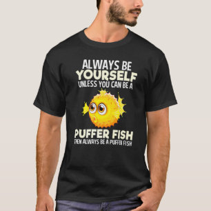 Always Be Pufferfish Puffer Sea Fish Girls Kids T-Shirt