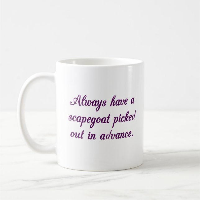 Always be ready to blame someone else for your fai coffee mug (Left)